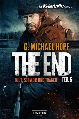 The End 5 - Blut, Schweiß und Tränen