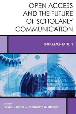 Open Access and the Future of Scholarly Communication