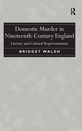 Domestic Murder in Nineteenth-Century England