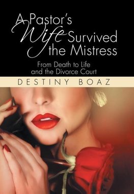 A Pastor's Wife Survived the Mistress