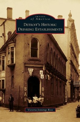 Detroit's Historic Drinking Establishments