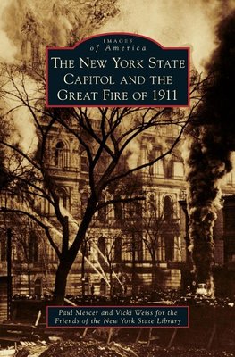 New York State Capitol and the Great Fire of 1911