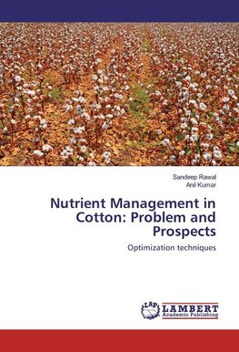 Nutrient Management in Cotton: Problem and Prospects