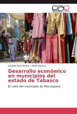 Desarrollo económico en municipios del estado de Tabasco