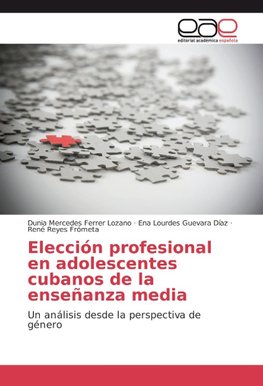 Elección profesional en adolescentes cubanos de la enseñanza media