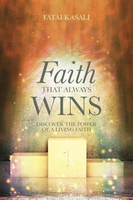 Faith That Always Wins