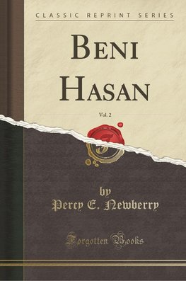 Newberry, P: Beni Hasan, Vol. 2 (Classic Reprint)