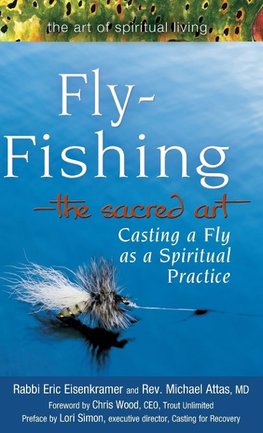 Fly Fishing-The Sacred Art