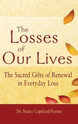 The Losses of Our Lives