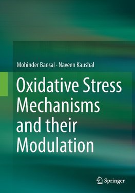 Oxidative Stress Mechanisms and their Modulation