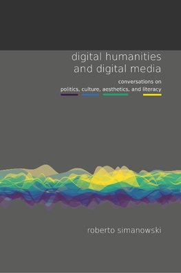 Digital Humanities and Digital Media