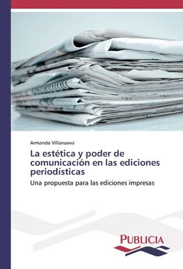 La estética y poder de comunicación en las ediciones periodísticas