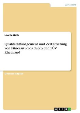 Qualitätsmanagement und Zertifizierung von Fitnessstudios durch den TÜV Rheinland