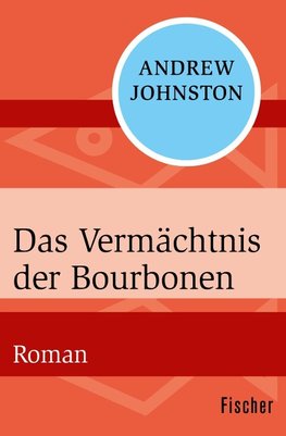 Das Vermächtnis der Bourbonen