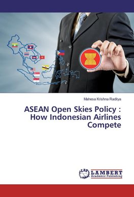 ASEAN Open Skies Policy : How Indonesian Airlines Compete