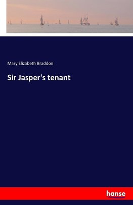 Sir Jasper's tenant