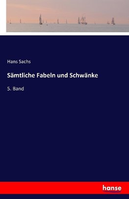 Sämtliche Fabeln und Schwänke