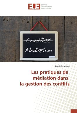 Les pratiques de médiation dans la gestion des conflits