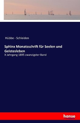 Sphinx Monatsschrift für Seelen und Geistesleben