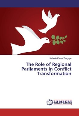 The Role of Regional Parliaments in Conflict Transformation