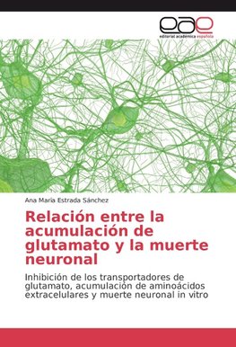 Relación entre la acumulación de glutamato y la muerte neuronal