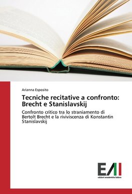 Tecniche recitative a confronto: Brecht e Stanislavskij