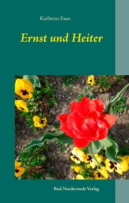 Ernst und Heiter