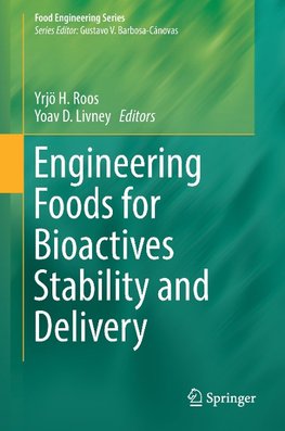 Engineering Foods for Bioactives Stability and Delivery