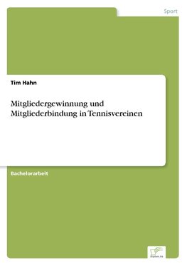 Mitgliedergewinnung und Mitgliederbindung in Tennisvereinen