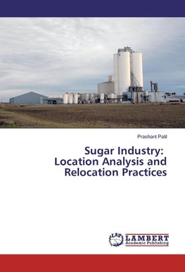 Sugar Industry: Location Analysis and Relocation Practices