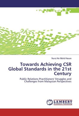 Towards Achieving CSR Global Standards in the 21st Century