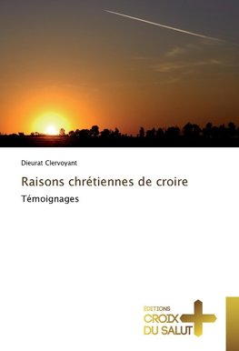 Raisons chrétiennes de croire