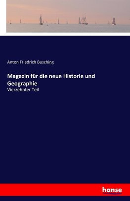 Magazin für die neue Historie und Geographie