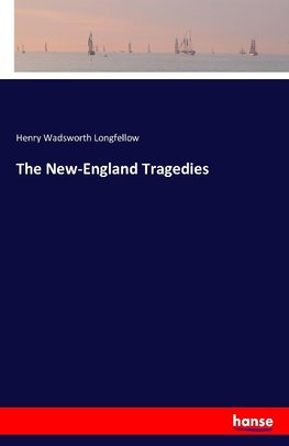 The New-England Tragedies