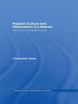 Stone, C: Popular Culture and Nationalism in Lebanon