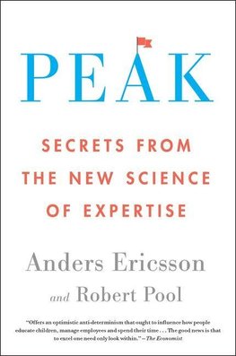 Peak: Secrets from the New Science of Expertise