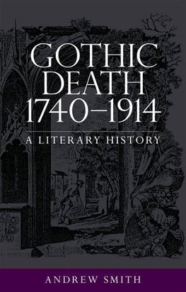 Smith, A: Gothic death 17401914