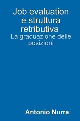 Job evaluation e struttura retributiva, la graduazione delle posizioni