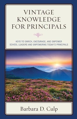 Vintage Knowledge for Principals