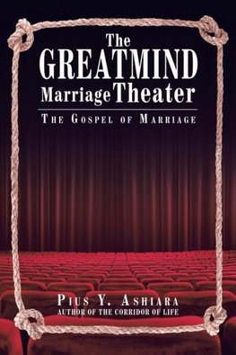 The GreatMIND Marriage Theater