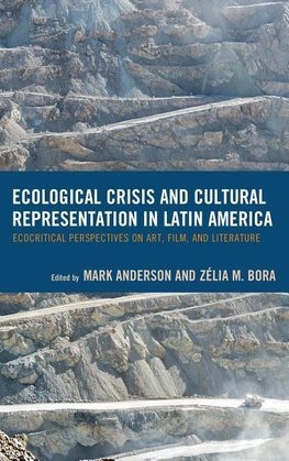 Ecological Crisis and Cultural Representation in Latin America