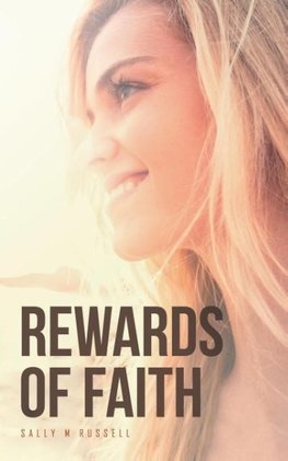 Rewards of Faith