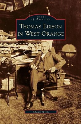 Thomas Edison in West Orange