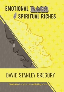 Emotional Rags to Spiritual Riches