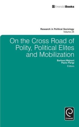 On the Cross Road of Polity, Political Elites and Mobilization