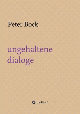 ungehaltene dialoge