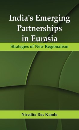 India's Emerging Partnerships in Eurasia