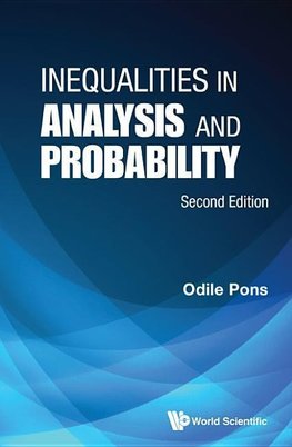 Odile, P:  Inequalities In Analysis And Probability (Second