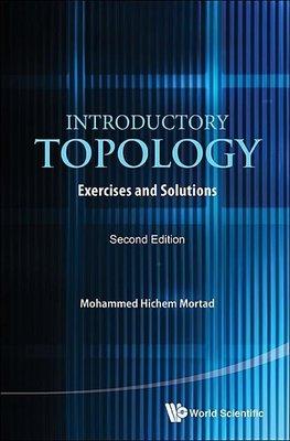 Mortad, M: Introductory Topology: Exercises And Solutions