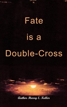 Fate is a Double-Cross